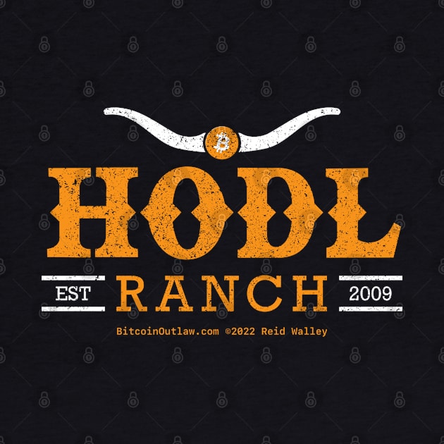 Hodl Ranch Est 2009 Bitcoin Logo Longhorns Western Font by Reid Walley